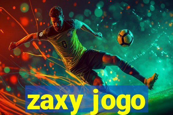 zaxy jogo